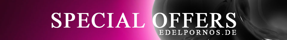 SPECIAL OFFERS DVD Shop - Top porn DVDs up to 80 & price reduced - EDELPORNOS.de
