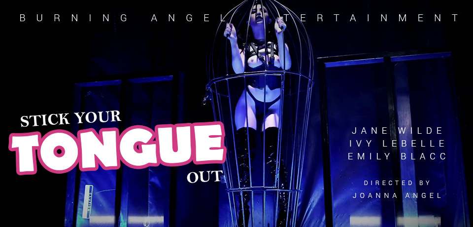 Stick Your Tongue Out by BURNING ANGEL Stick Your Tongue Out by BURNING ANGEL