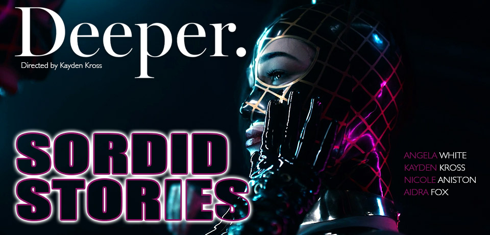 Sordid Stories by DEEPER Sordid Stories by DEEPER