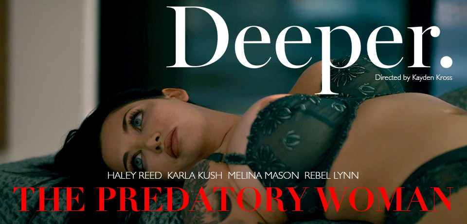The Predatory Woman by DEEPER The Predatory Woman by DEEPER