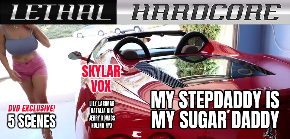 My Stepdaddy Is My Sugar Daddy by LETHAL HARDCORE - Available as Porn DVD at EDELPORNOS.DE!