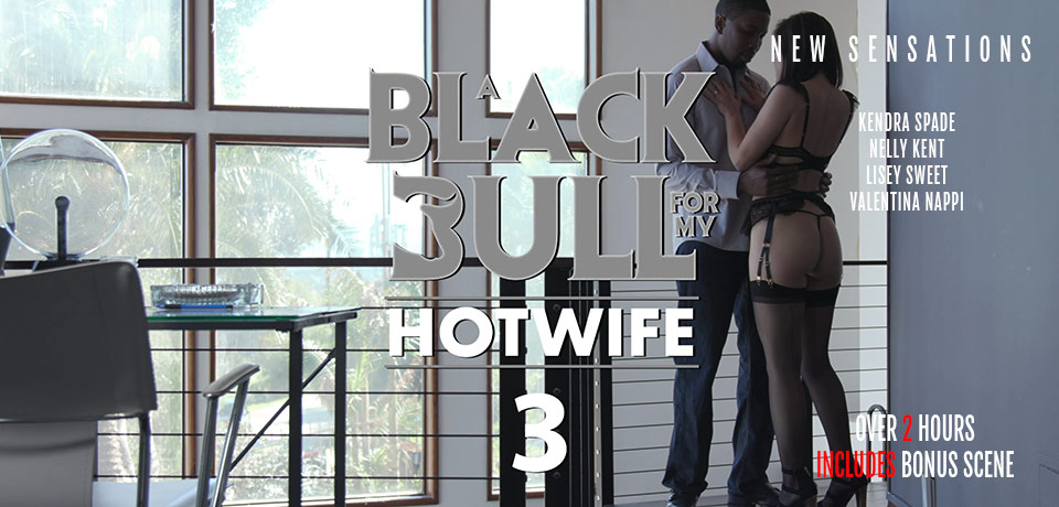 A Black Bull For My Hotwife # 3 by NEW SENSATIONS