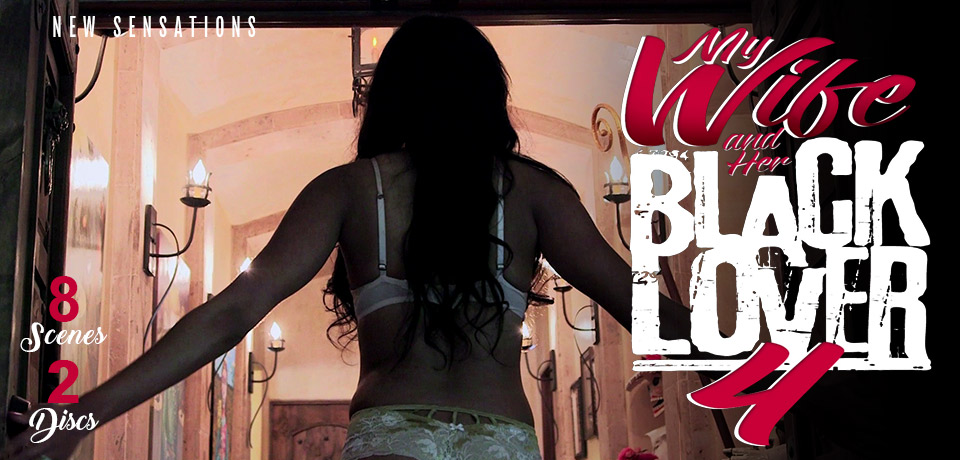 My Wife And Her Black Lover # 4 by NEW SENSATIONS