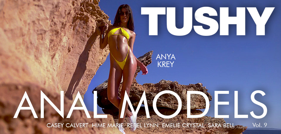 Anal Models # 9 by TUSHY.COM - Available as Porn DVD at EDELPORNOS.DE!