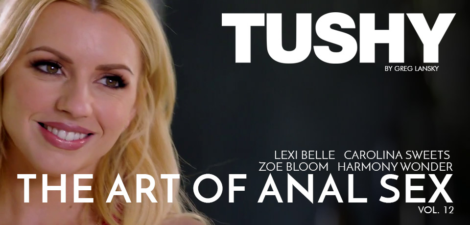 The Art Of Anal Sex # 12 by TUSHY.COM The Art Of Anal Sex # 12 by TUSHY.COM
