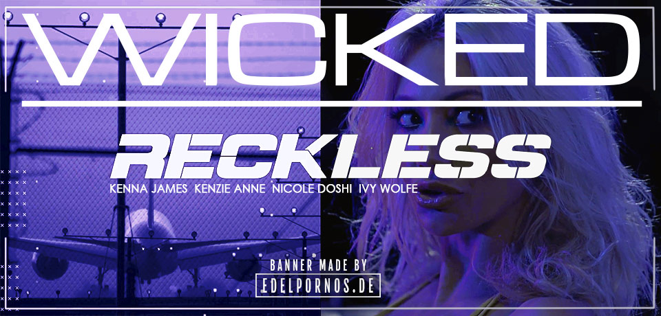 Reckless von WICKED - Bei EDELPORNOS.de als Porno DVD erh�ltlich!