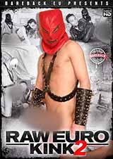 Raw Euro Kink # 2