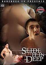 Slide It In Deep