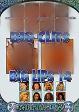Big Clits, Big Lips #14 Big Clits, Big Lips #14