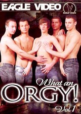 What An Orgy! # 1 What An Orgy! # 1