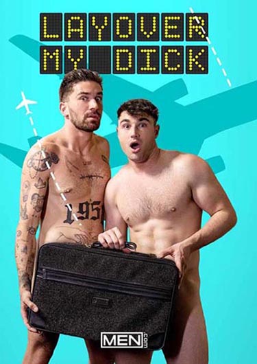 Die Gay Porno DVD Layover My Dick von MEN.COM bei Edelpornos.de kaufen