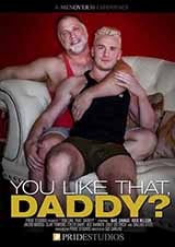 You Like That, Daddy?
