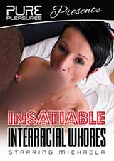 Insatiable Interracial Whores Insatiable Interracial Whores