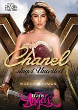 Angel Unveiled: Chanel - Feat. Wonder Woman A XXX