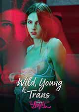 Wild, Young & Trans Wild, Young & Trans