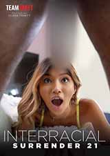 Interracial Surrender # 21 Interracial Surrender # 21